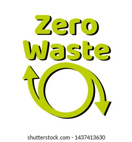 Zero waste lettering text sign or logo. Waste management concept. Reduce, reuse, recycle and refuse. Eco lifestyle. Vector EPS10 design template illustration. Isolated on white