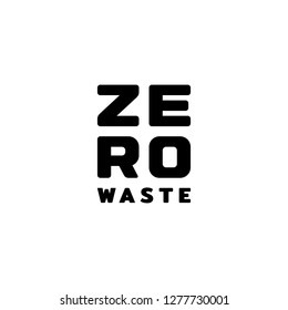 Zero Waste logo design template. Vector typography icon label. Eco friendly illustration of  Refuse Reduce Reuse Recycle Rot. No Plastic and Go Green concept