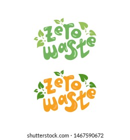 Zero waste  logo design template. Handwritten text title sign with green eco leaves. Waste management concept isolated illustration on white background