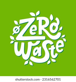 ZERO WASTE logo stamp quote. Circular icon Vector quote. Reduce food waste. Less food waste. Recycle, reuse, reduce vegan lifestyle. Economy eco. Design print for t shirt, pin label, badges, sticker