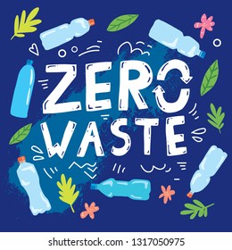 Zero waste, motivation ecological lettering poster banner illustration. No plastic concept with plastic bottles and trash