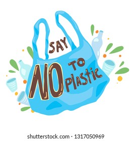 Zero waste no plastic concept illustration with plastic bag and hand lettering. Ecological motivation plastic free