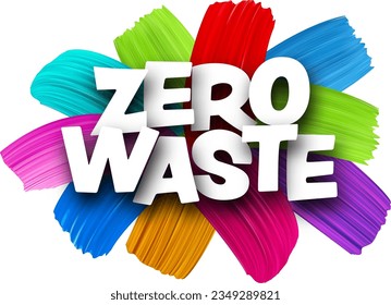 Zero waste paper word sign with colorful spectrum paint brush strokes over white. Vector illustration.