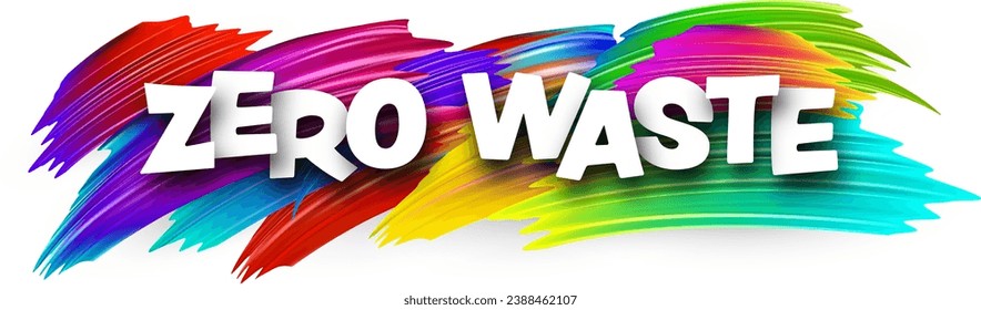 Zero waste paper word sign with colorful spectrum paint brush strokes over white. Vector illustration.