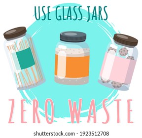 Afiche de basura cero. Utilice la inscripción de tarros de vidrio ecológicos. Ilustración vectorial con jarras de vidrio para comida y bebida. Concepto ecológico contra el plástico, reutilización de contenedores, ahorro de planeta y medio ambiente