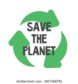 Zero waste. "Save the planet" text title sign with isolated illustration on white background. Ecological lifestyle logo