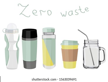 Zero waste. Set of Zero Waste elements - thermo mug, glass jar with steel straw and steel bottle. Bring your own cup. No plastic. Vector Illustration isolated on white background.