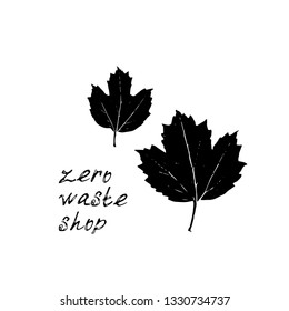 Zero waste shop logo. Black text, calligraphy, lettering, doodle by hand.  leaves isolated on white background. Pollution problem concept Eco, ecology banner poster. Vector