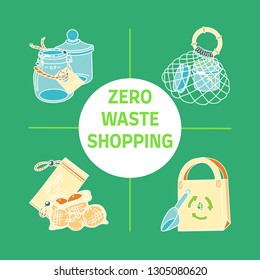 Zero waste shopping text with pictures of storage and shopping items such as bags, pouches, glass jars. Sustainable household. Plastic-free living.