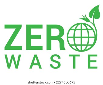 Zero waste sign green planet ecology safety environment conservation poster vector flat illustration. Eco planet pollution organic protection go greenery leaves bio recycling reusing resources