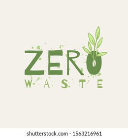 Zero waste  text with green eco leaves. Waste management concept isolated illustration on white background. Eco green illustration. Ecology concept.