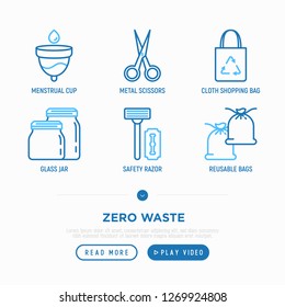 Zero waste thin line icons set: menstrual cup, safety razor, glass jar, metal scissors, cloth shopping bag, reusable bags. Modern vector illustration.