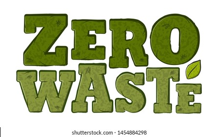 Zero waste typographic sign. Green textured text with eco leaf isolated on white background. Waste management concept. Design element for cards, bags, poster, banner. Eco friendly vector illustration