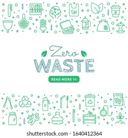 Zero waste web banner with line icons isolated on white background. Recycling, reusable items, save the Planet and eco lifestyle themes. Vector template.