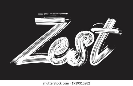 Zest Handwritten restaurant and kitchen Brush font phrase illustration script letter on the Black background for sayings