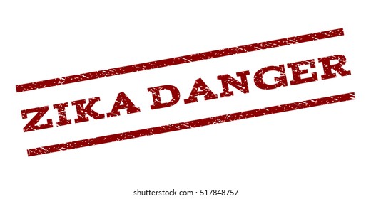 Zika Danger watermark stamp. Text tag between parallel lines with grunge design style. Rubber seal stamp with scratched texture. Vector dark red color ink imprint on a white background.