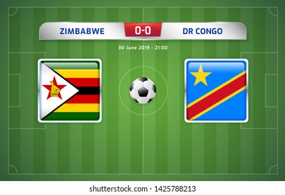 Zimbabwe vs DR Congo scoreboard broadcast template for sport soccer africa tournament 2019 Group A and football championship in egypt vector illustration