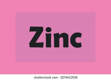 Zinc bold flat typography text vector illustration.  Healthcare conceptual vector design 