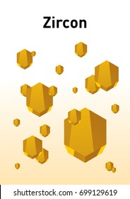 Zircon is a precious mineral. Hexagonal ingots of zircon in the form of rainfall. Vector template cover for design.
