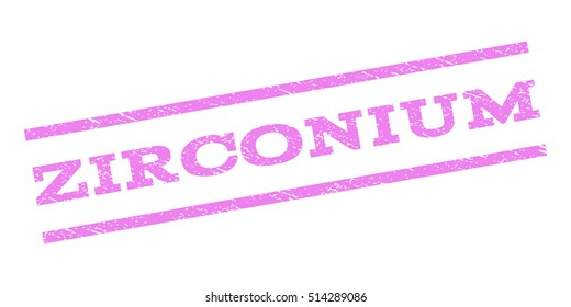 Zirconium watermark stamp. Text caption between parallel lines with grunge design style. Rubber seal stamp with dirty texture. Vector violet color ink imprint on a white background.
