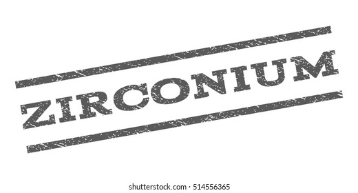 Zirconium watermark stamp. Text caption between parallel lines with grunge design style. Rubber seal stamp with dust texture. Vector grey color ink imprint on a white background.