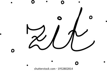 Zit phrase handwritten. Modern calligraphy text. Isolated word black, lettering