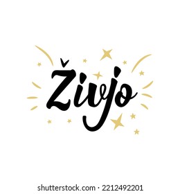 Zivjo. Translation from Slovenian - Hello. Element for flyers, t-shirt, banner and posters. Modern calligraphy. Ink illustration.
