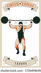 Zodiac Circus. Taurus sign. Strong man wearing bull horns, lifting weights.