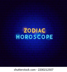 Zodiac Horoscope Neon Text. Vector Illustration of Astrology Promotion.