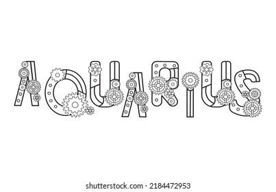 Zodiac sign aquarius written in decorative font in steampunk style.  The  water-bearer inscription is in the form of letters decorated with gears. The original decor for the horoscope. 