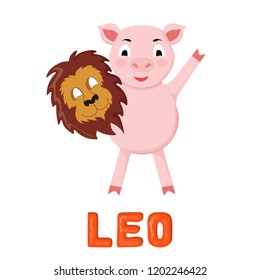 Zodiac sign Leo. 2019 year of the pig. Piglet with mask lion. Funny horoscope. Cute animal. Vector illustration in cartoon style. Lettering jelly Leo. Isolated object on white background.