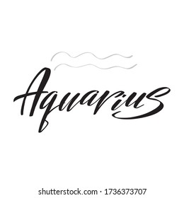 Zodiac sign, magic, astrology. Inspirational handwritten lettering Aquarius. Vector calligraphy stock illustration isolated on white. Typography for banner, badge, postcard, t-shirt, print.