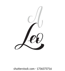 Zodiac sign, magic, astrology. Inspirational handwritten lettering Leo. Vector calligraphy stock illustration isolated on white. Typography for banner, badge, postcard, t-shirt, print.