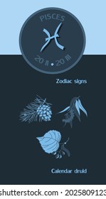 Zodiac sign Pisces from February 20 to March 20. Horoscope logo on dark blue background. Druid calendar: pine, willow, linden.