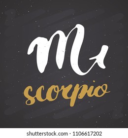 Zodiac sign Scorpio and lettering. Hand drawn horoscope astrology symbol, grunge textured design, typography print, vector illustration on chalkboard background.