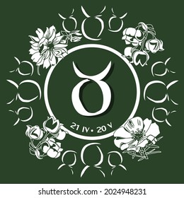 Zodiac sign Taurus from April 21 to May 20. Horoscope logo on a dark green background. Druid flowers: dahlia, lily of the valley, purslane.