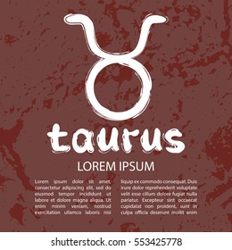 Zodiac sign Taurus isolated on grunge brown background. Element Earth. Design element for flyers or cards.