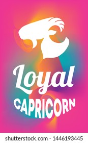 Zodiac Sign Vector of Capricorn With Text "Loyal Capricorn" and Creative Abstract Background. Flat, Icon, Sign, Symbol, Object, Graphic Design, Element, Illustration for Print.