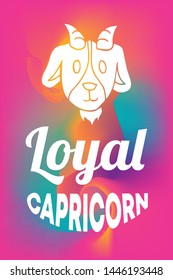 Zodiac Sign Vector of Capricorn With Text "Loyal Capricorn" and Creative Abstract Background. Flat, Icon, Sign, Symbol, Object, Graphic Design, Element, Illustration for Print.