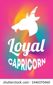 Zodiac Sign Vector of Capricorn With Text "Loyal Capricorn" and Creative Abstract Background. Flat, Icon, Sign, Symbol, Object, Graphic Design, Element, Illustration for Print.