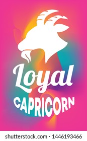 Zodiac Sign Vector of Capricorn With Text "Loyal Capricorn" and Creative Abstract Background. Flat, Icon, Sign, Symbol, Object, Graphic Design, Element, Illustration for Print.