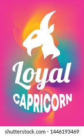 Zodiac Sign Vector of Capricorn With Text "Loyal Capricorn" and Creative Abstract Background. Flat, Icon, Sign, Symbol, Object, Graphic Design, Element, Illustration for Print.