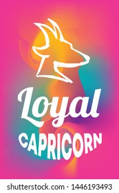 Zodiac Sign Vector of Capricorn With Text "Loyal Capricorn" and Creative Abstract Background. Flat, Icon, Sign, Symbol, Object, Graphic Design, Element, Illustration for Print.