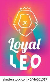 Zodiac Sign Vector of Leo With Text "Loyal Leo" and Creative Abstract Background. Flat, Icon, Sign, Symbol, Object, Graphic Design, Element, Illustration for Print.