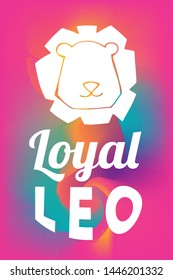 Zodiac Sign Vector of Leo With Text "Loyal Leo" and Creative Abstract Background. Flat, Icon, Sign, Symbol, Object, Graphic Design, Element, Illustration for Print.