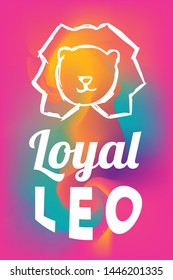 Zodiac Sign Vector of Leo With Text "Loyal Leo" and Creative Abstract Background. Flat, Icon, Sign, Symbol, Object, Graphic Design, Element, Illustration for Print.