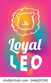 Zodiac Sign Vector of Leo With Text "Loyal Leo" and Creative Abstract Background. Flat, Icon, Sign, Symbol, Object, Graphic Design, Element, Illustration for Print.