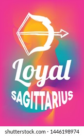 Zodiac Sign Vector of Sagittarius With Text "Loyal Sagittarius" and Creative Abstract Background. Flat, Icon, Sign, Symbol, Object, Graphic Design, Element, Illustration for Print.