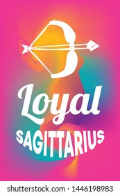 Zodiac Sign Vector of Sagittarius With Text "Loyal Sagittarius" and Creative Abstract Background. Flat, Icon, Sign, Symbol, Object, Graphic Design, Element, Illustration for Print.