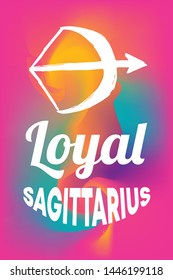 Zodiac Sign Vector of Sagittarius With Text "Loyal Sagittarius" and Creative Abstract Background. Flat, Icon, Sign, Symbol, Object, Graphic Design, Element, Illustration for Print.